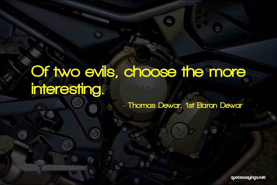 Thomas Dewar, 1st Baron Dewar Quotes 1605312