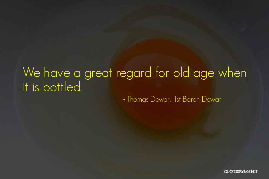 Thomas Dewar, 1st Baron Dewar Quotes 1642088