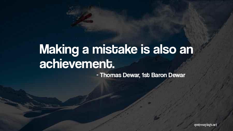 Thomas Dewar, 1st Baron Dewar Quotes 2049021 Thomas Dewar, 1st Baron Dewar Quotes 2049021