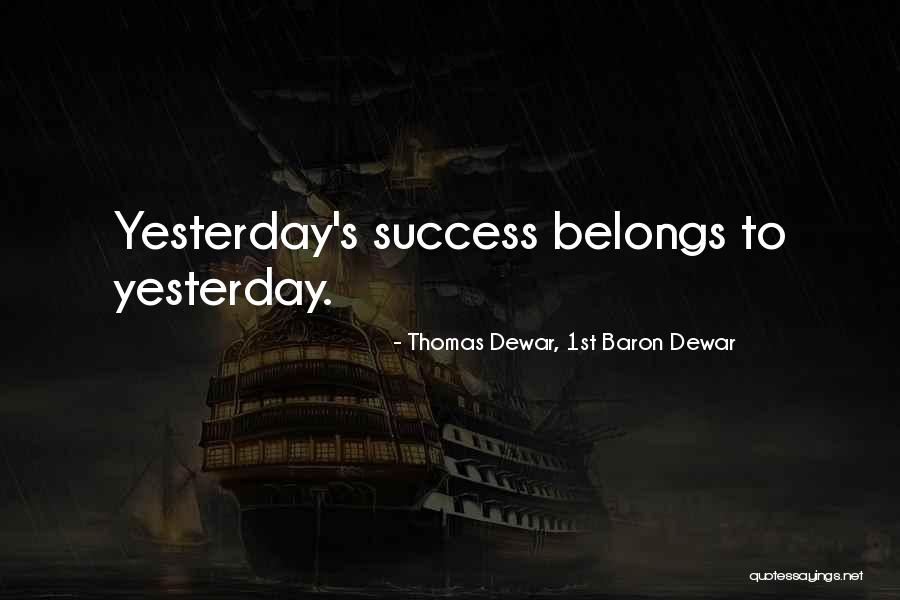 Thomas Dewar, 1st Baron Dewar Quotes 210149