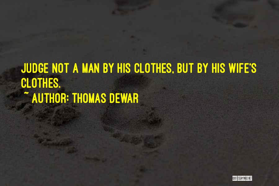 Thomas Dewar Quotes 121529