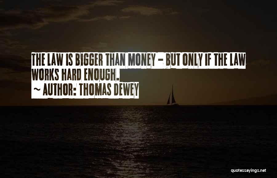 Thomas Dewey Quotes 1692812