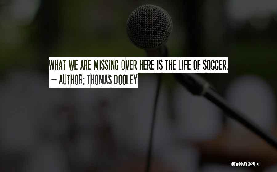 Thomas Dooley Quotes 1664657