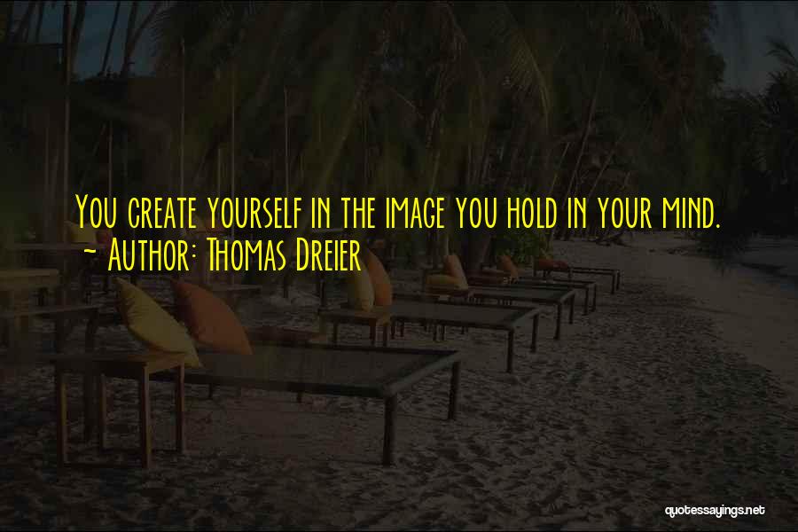 Thomas Dreier Quotes 2247688