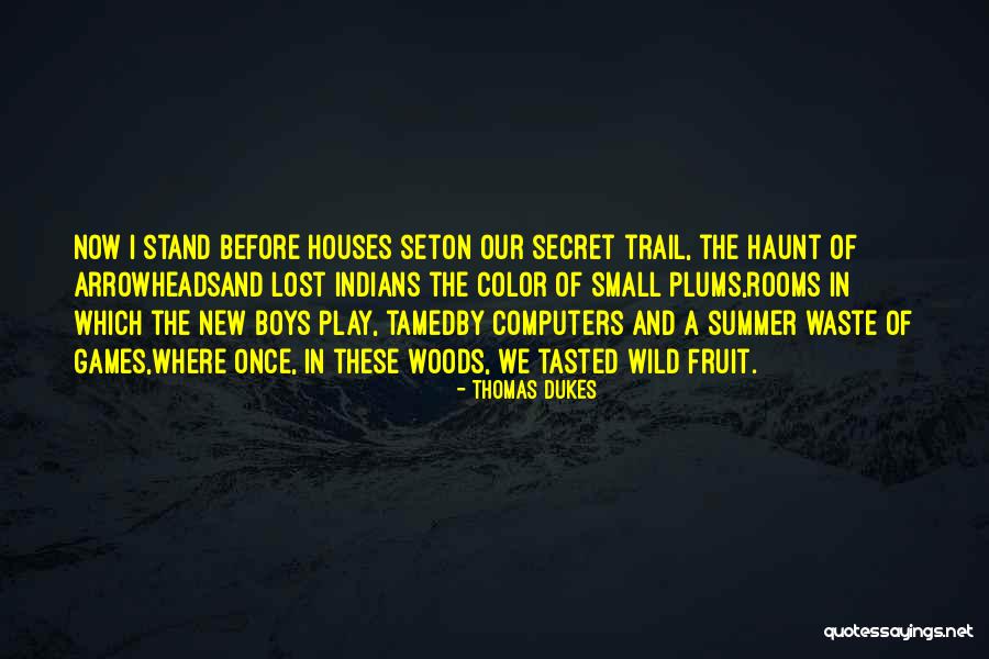 Thomas Dukes Quotes 608959