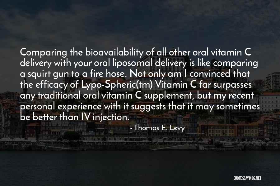 Thomas E. Levy Quotes 1169828 Thomas E. Levy Quotes 1169828