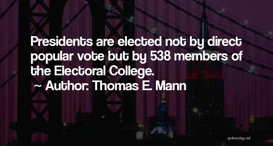 Thomas E. Mann Quotes 1030684