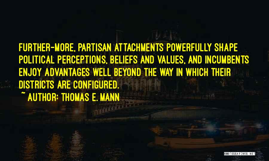 Thomas E. Mann Quotes 1737063