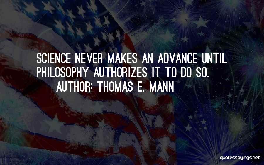 Thomas E. Mann Quotes 539076