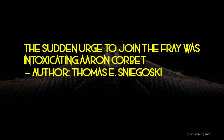 Thomas E. Sniegoski Quotes 821577