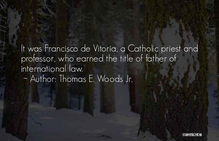 Thomas E. Woods Jr. Quotes 1506829