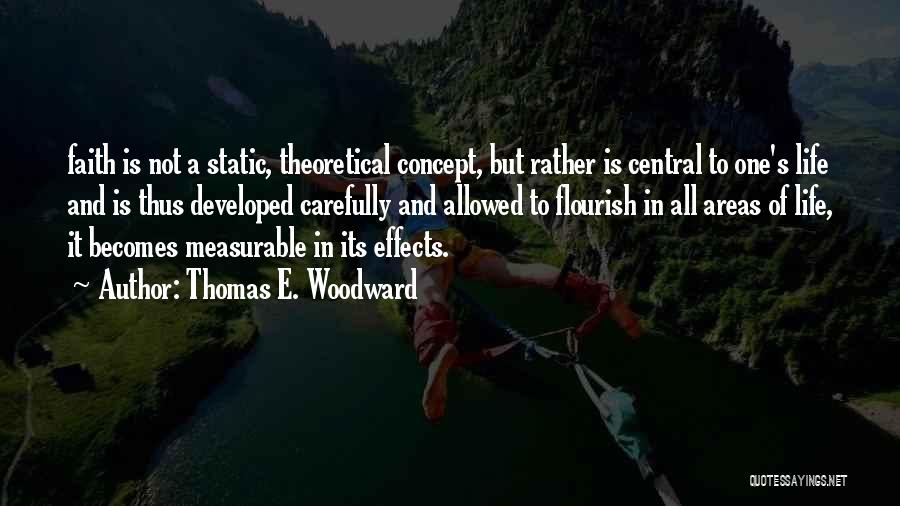 Thomas E. Woodward Quotes 1690390
