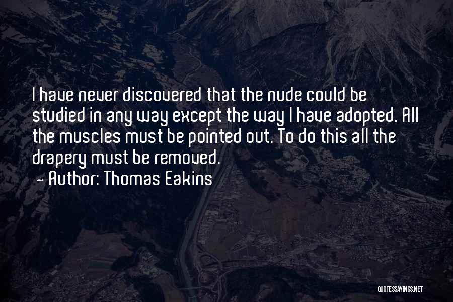 Thomas Eakins Quotes 1166863