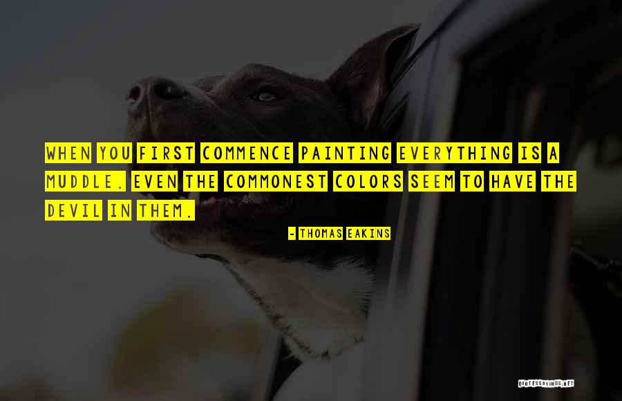 Thomas Eakins Quotes 1844476 Thomas Eakins Quotes 1844476