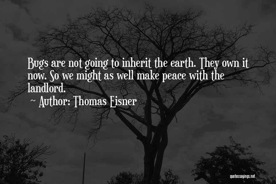 Thomas Eisner Quotes 833341