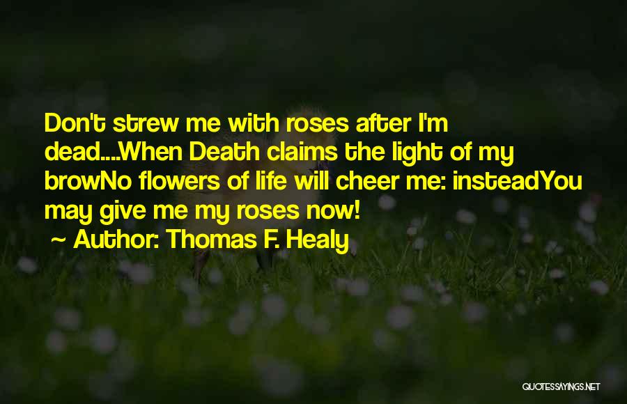 Thomas F. Healy Quotes 765417