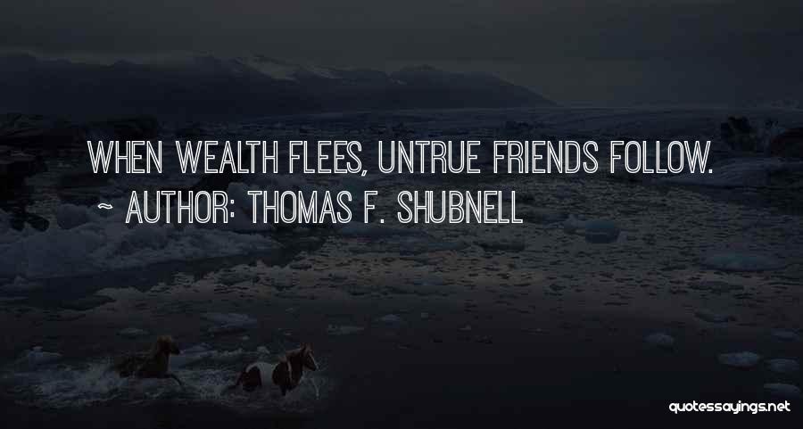 Thomas F. Shubnell Quotes 1196512