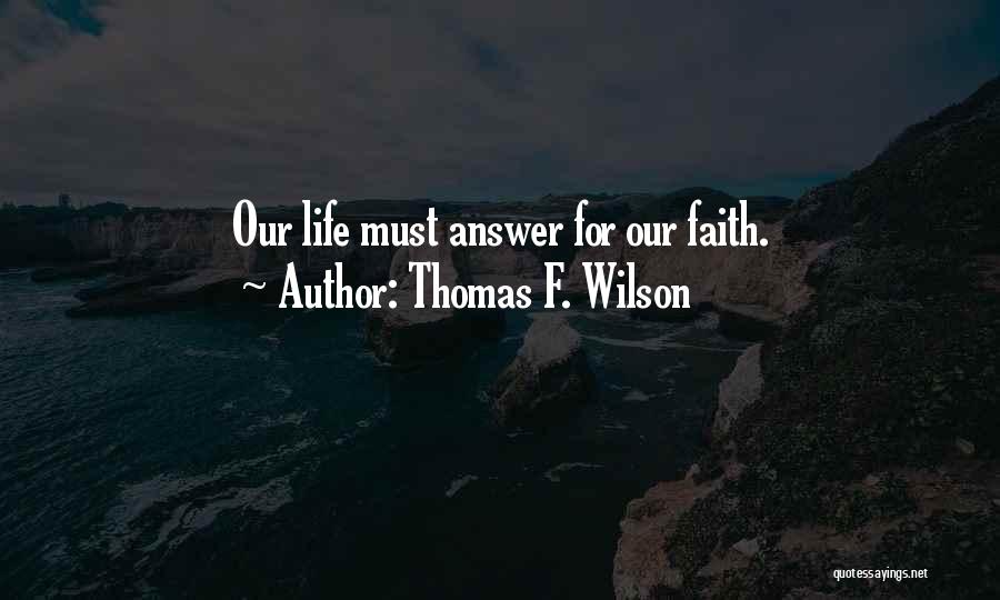 Thomas F. Wilson Quotes 1466762