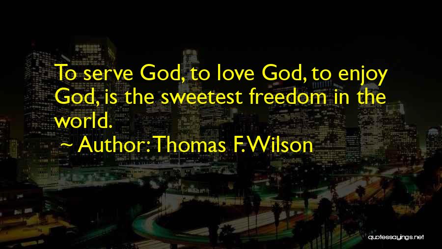 Thomas F. Wilson Quotes 2061553