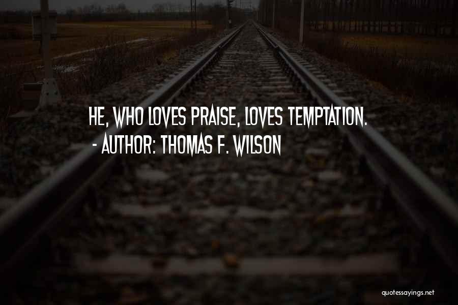 Thomas F. Wilson Quotes 389292