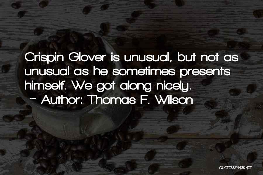 Thomas F. Wilson Quotes 395580