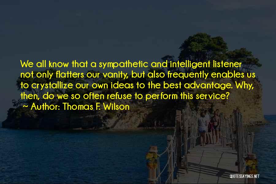 Thomas F. Wilson Quotes 861937