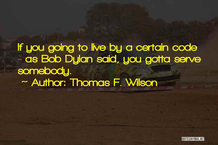 Thomas F. Wilson Quotes 874701