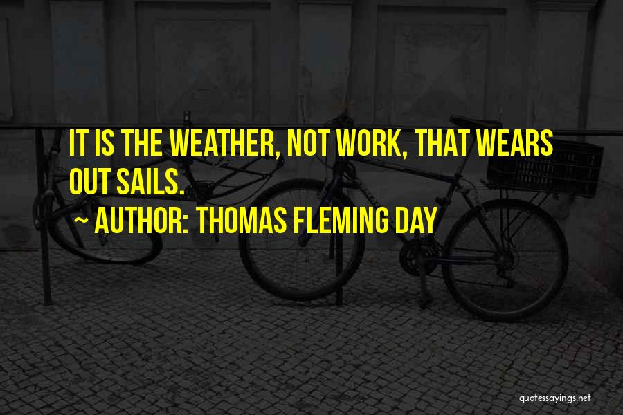 Thomas Fleming Day Quotes 1281430
