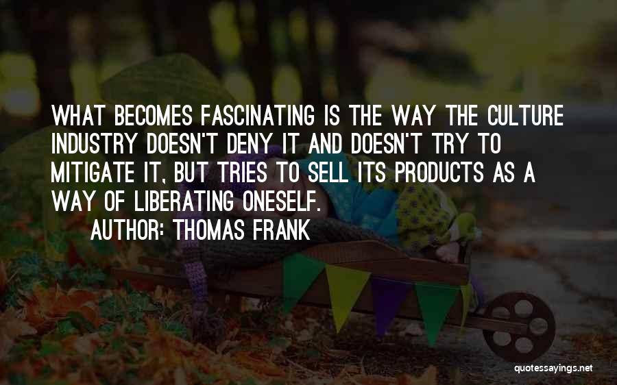 Thomas Frank Quotes 1563016