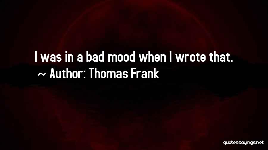 Thomas Frank Quotes 165182