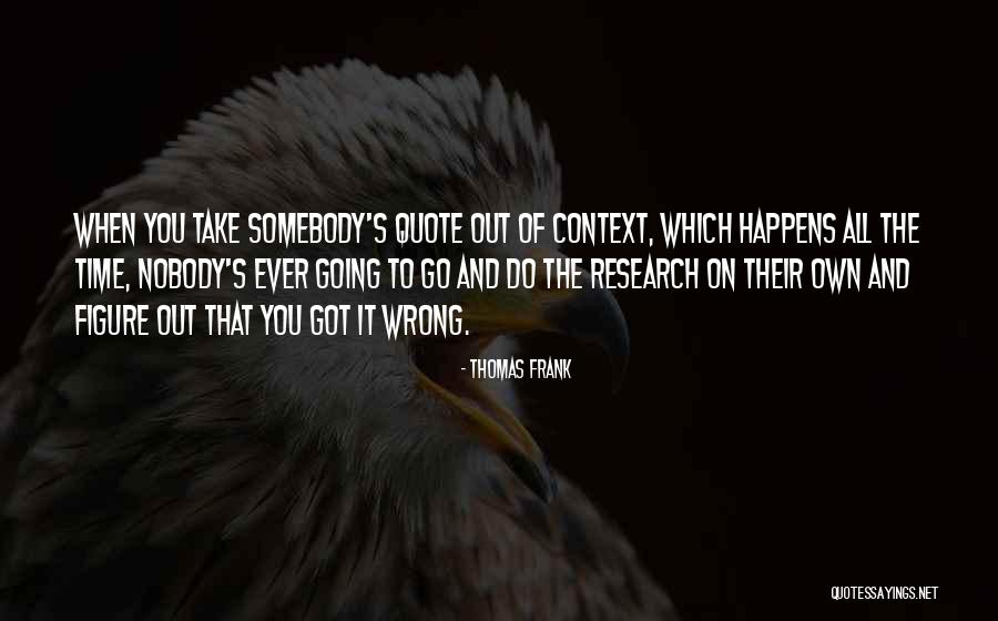 Thomas Frank Quotes 2239806 Thomas Frank Quotes 2239806