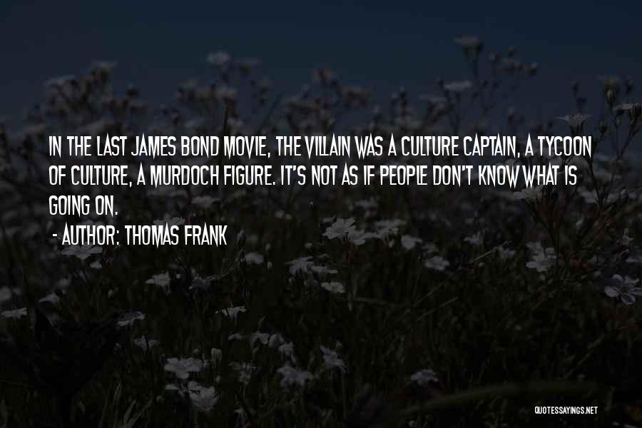 Thomas Frank Quotes 681056