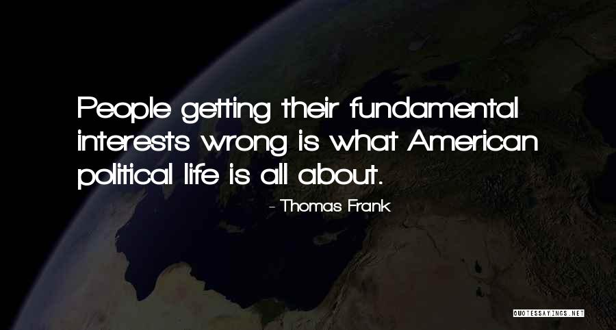 Thomas Frank Quotes 887974