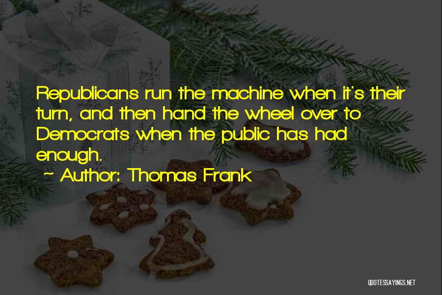 Thomas Frank Quotes 941629