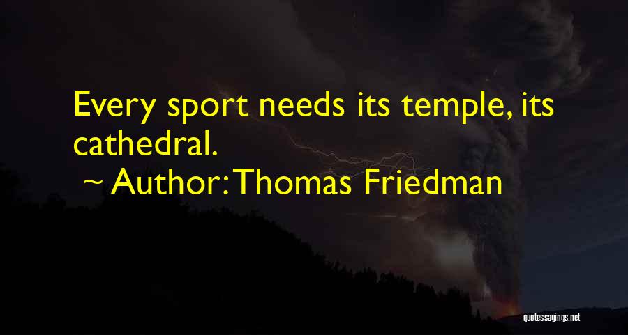 Thomas Friedman Quotes 118709