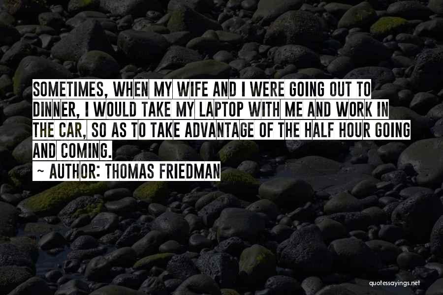 Thomas Friedman Quotes 708766