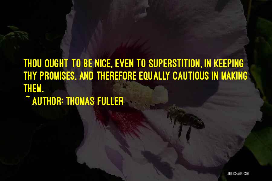 Thomas Fuller Quotes 1097756