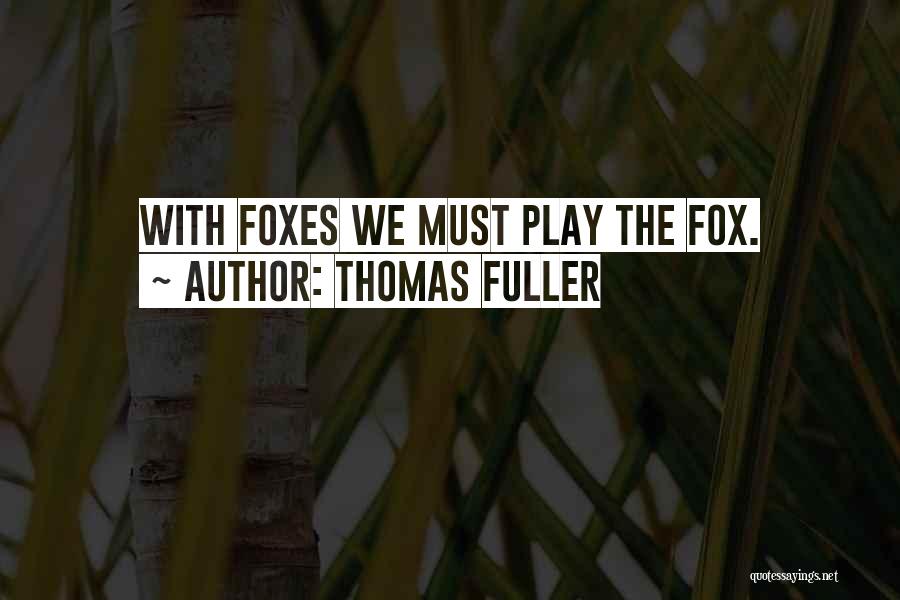 Thomas Fuller Quotes 1102775