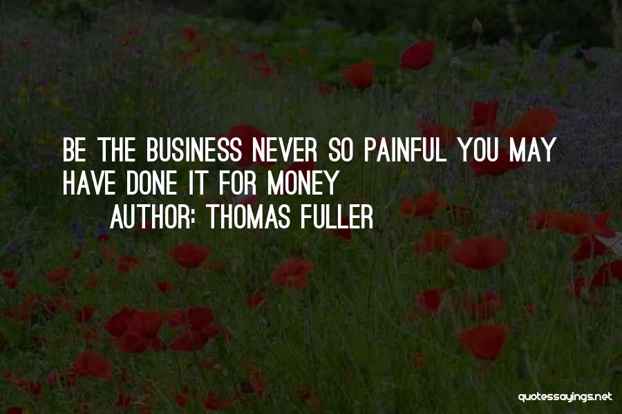 Thomas Fuller Quotes 129491