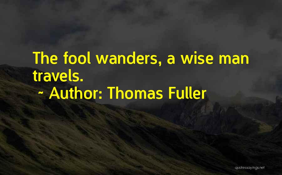 Thomas Fuller Quotes 1327922