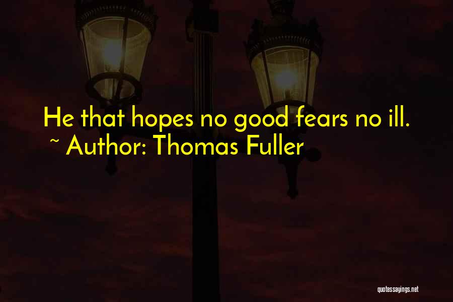 Thomas Fuller Quotes 2071584