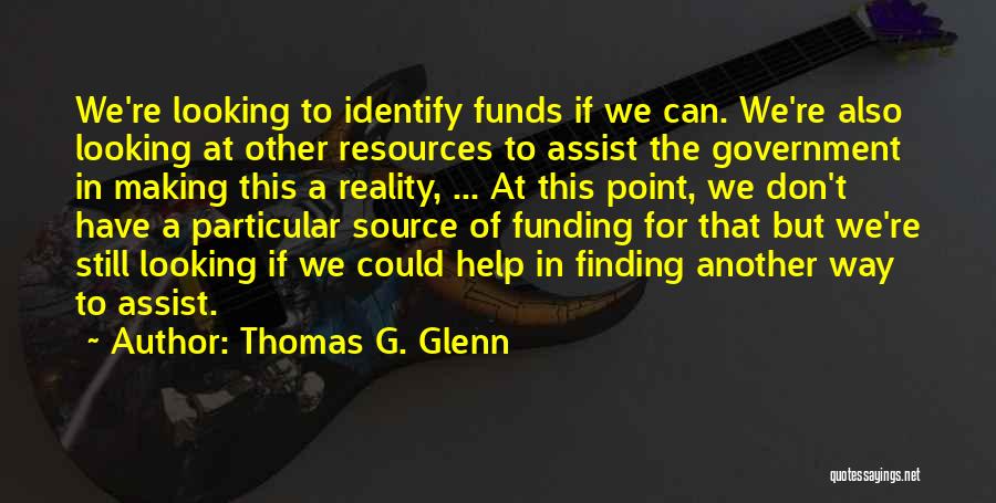 Thomas G. Glenn Quotes 1367143