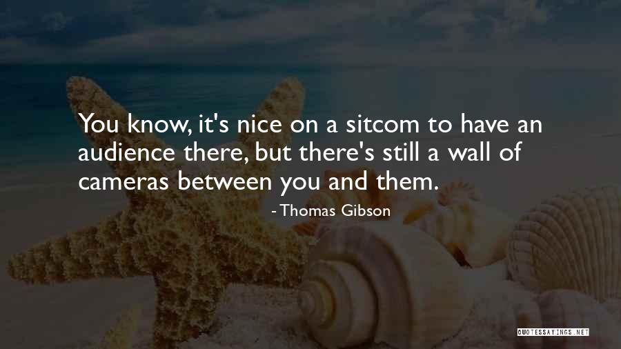 Thomas Gibson Quotes 672145