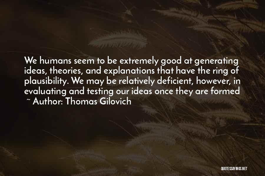 Thomas Gilovich Quotes 1021072