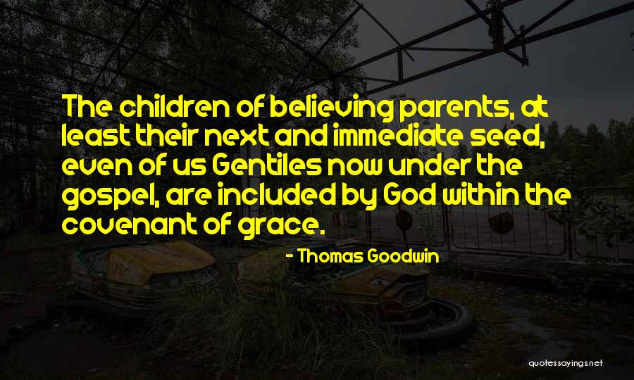 Thomas Goodwin Quotes 1147584