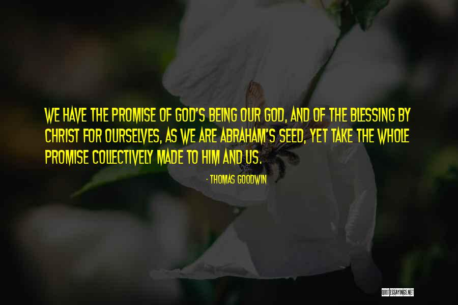 Thomas Goodwin Quotes 1178000 Thomas Goodwin Quotes 1178000