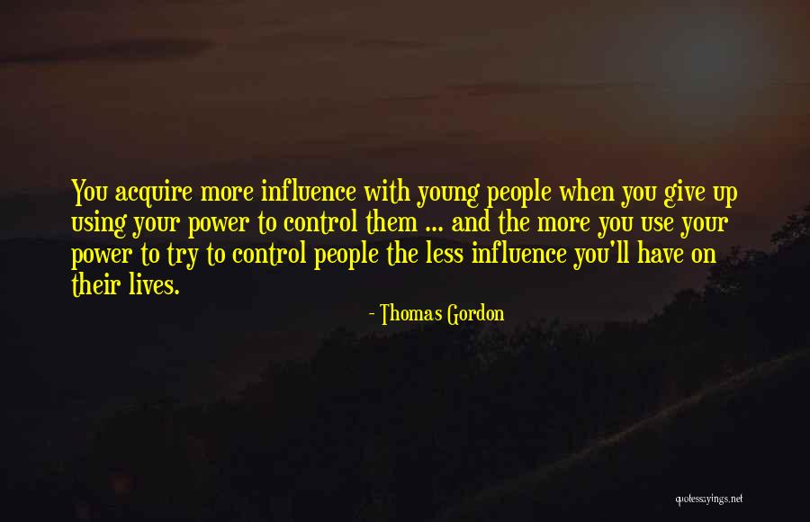 Thomas Gordon Quotes 307305