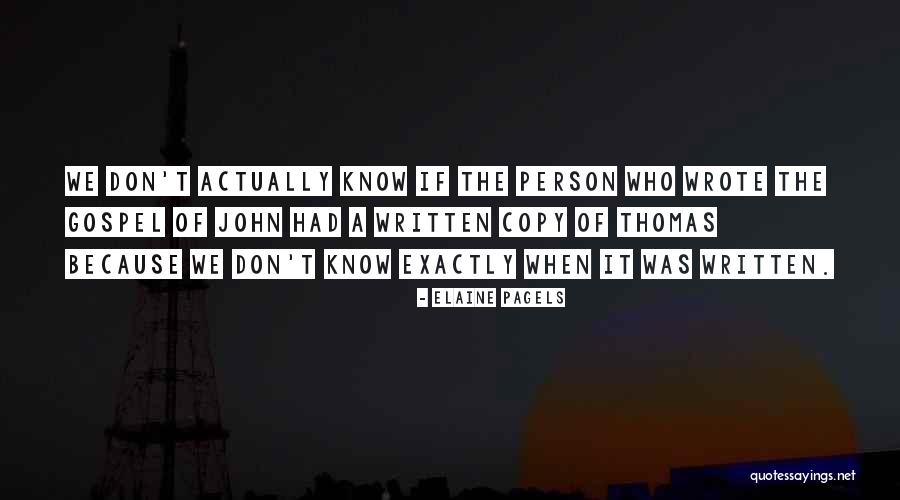 Thomas Gospel Quotes By Elaine Pagels Thomas Gospel Quotes By Elaine Pagels