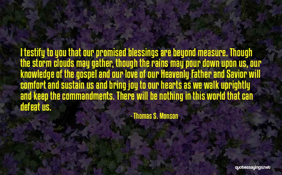 Thomas Gospel Quotes By Thomas S. Monson Thomas Gospel Quotes By Thomas S. Monson