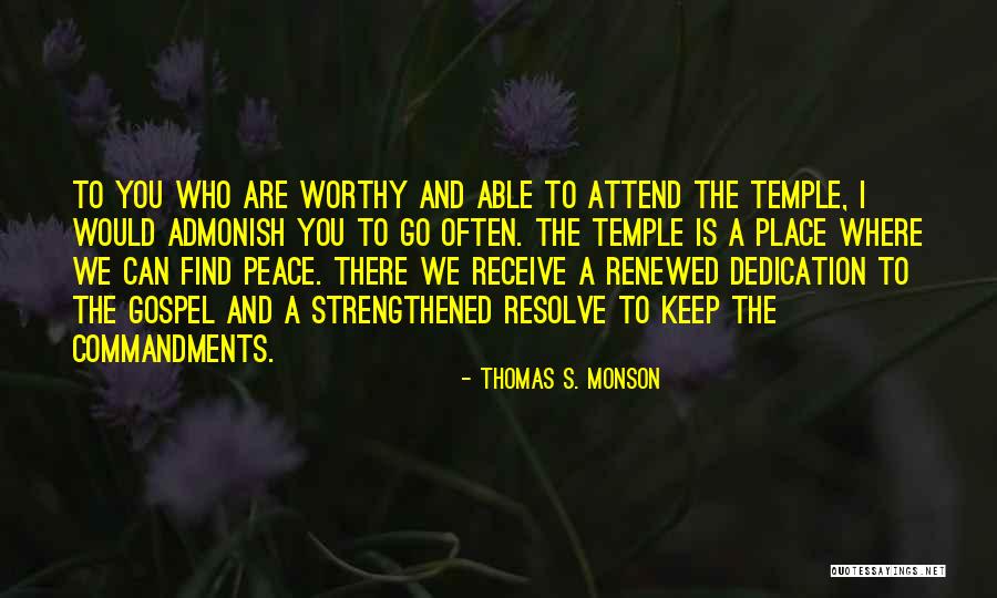 Thomas Gospel Quotes By Thomas S. Monson Thomas Gospel Quotes By Thomas S. Monson
